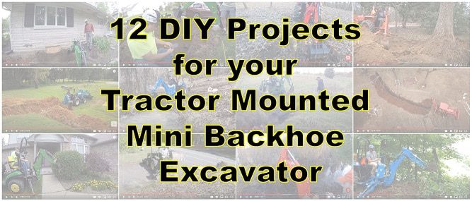 12 DIY Projects for your Tractor Mounted Mini Backhoe Excavator